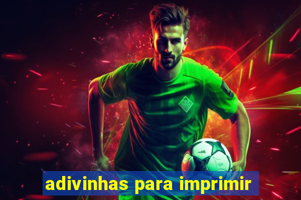 adivinhas para imprimir